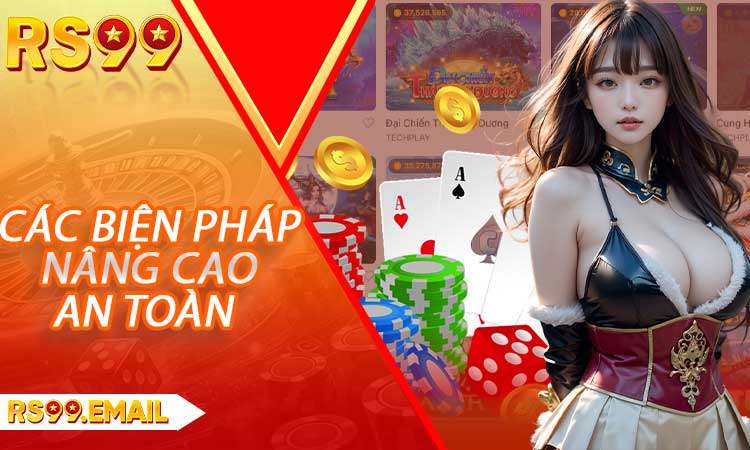 Các biện pháp nâng cao an toàn thông tin tại RS99