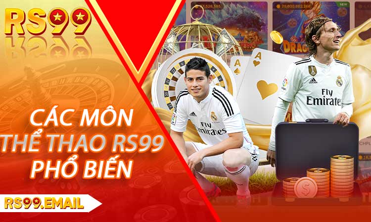 Các môn thể thao RS99 phổ biến