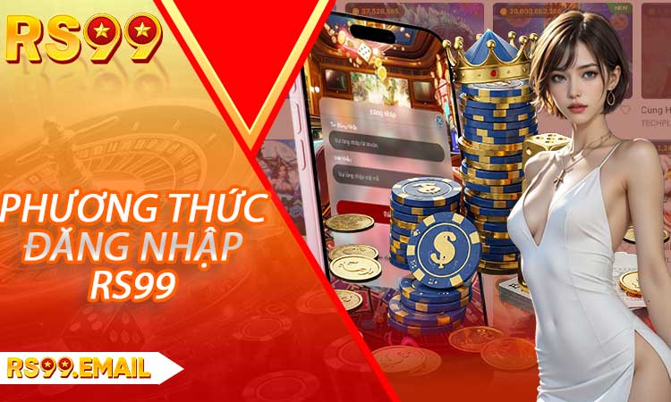 Các phương thức đăng nhập RS99