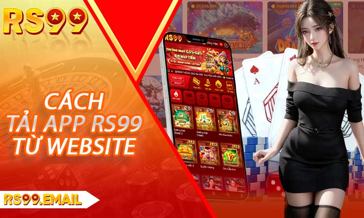 Cách tải app RS99 từ website