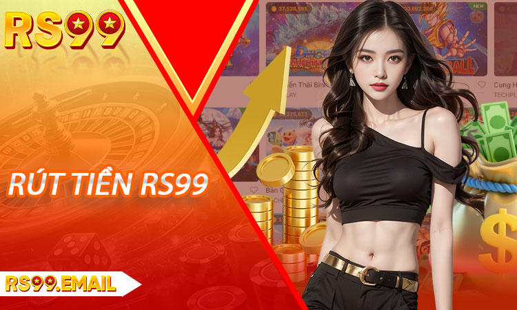 Rút tiền RS99